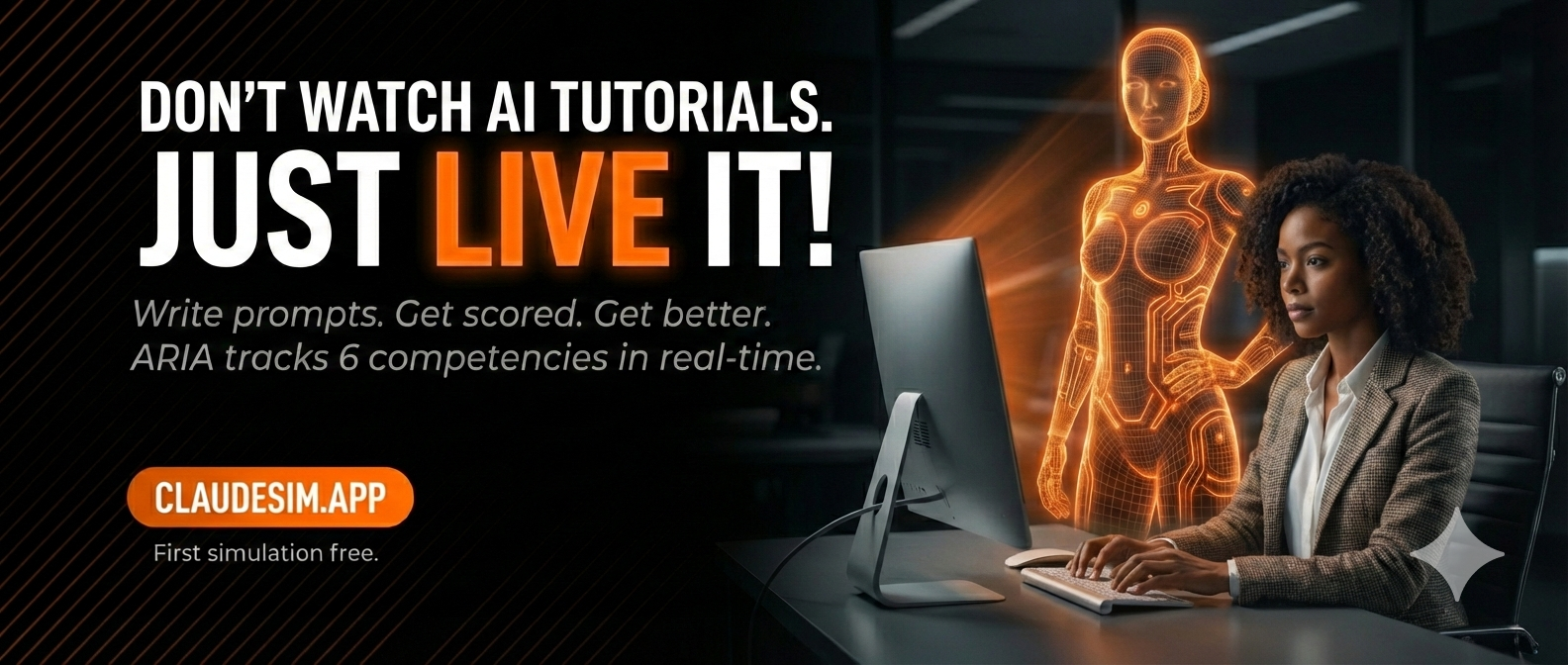 Don't Watch AI Tutorials. JUST LIVE IT! - ClaudeSim AI Literacy Training